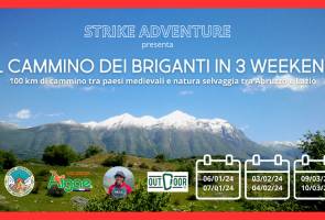 IL CAMMINO DEI BRIGANTI IN TRE WEEKEND, CON STRIKE ADVENTURE