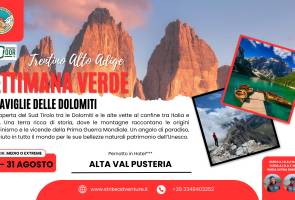 SETTIMANA VERDE IN ALTA VAL PUSTERIA, LA MERAVIGLIA DELLE DOLOMITI